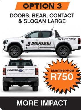 OPTION 3 Doors, Rear, Contact & Slogan Large. Starting from R750.00. More impact